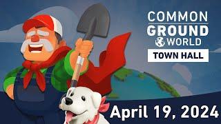 Common Ground World Town Hall - April 19 2024