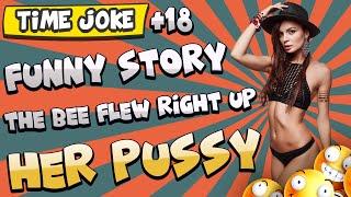 Adult jokes time - Oh my god theres a bee in my pussy 