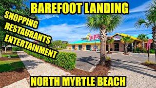 Whats NEW at Barefoot Landing in Summer 2024 in North Myrtle Beach Full Tour