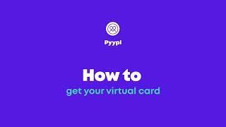 How to get your Pyypl virtual card
