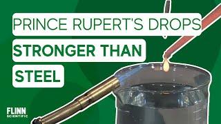 Prince Ruperts Drops Are Stronger Than Steel