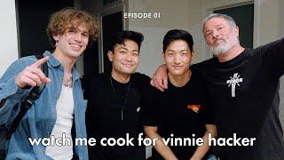 watch me cook for vinnie hacker.