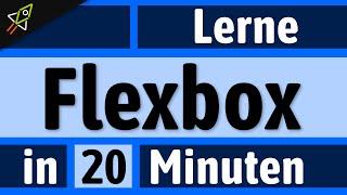 CSS Flexbox Tutorial Deutsch für Anfänger 20 Minuten