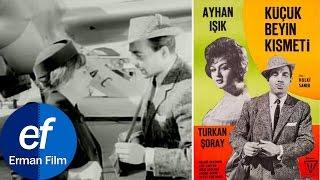 Küçük Beyin Kısmeti 1963 - Ayhan Işık & Türkan Şoray
