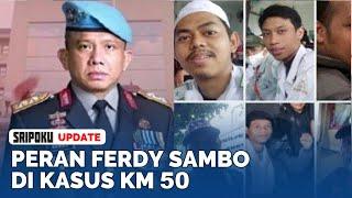 Peran Ferdy Sambo di Kasus KM 50