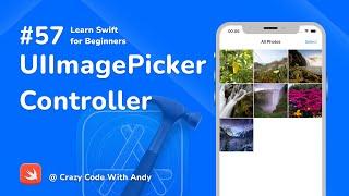 57. UIImagePickerController in Swift - Learn Swift For Beginners