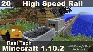 Real Tech 20 - RailCraft High Speed Rails