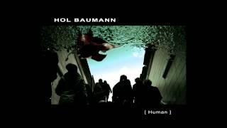 Hol Baumann - Human HQ