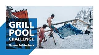 Grill Pool Challenge  Gasser Felstechnik