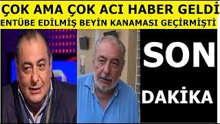 Hastanede tedavi gören Ünlü sunucu Reha Muhtardan kahreden acı haber Seda Sayan Sibel Can