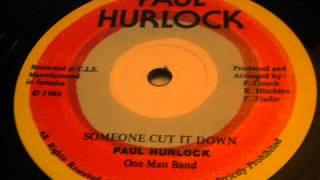 PAUL HURLOCK - Someone Cut It Down 12