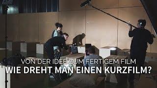 Wie dreht man einen Kurzfilm? - Von der Idee zum fertigen Film  TUTORIAL SILAS F