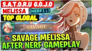 SAVAGE Melissa After Nerf Gameplay  Top Global Melissa  S.A.T.O.R.U  G.O.J.O Mobile Legends Build