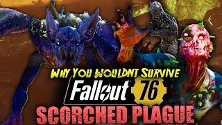 Why You Wouldnt Survive Fallout 76s SCORCHED PLAGUE