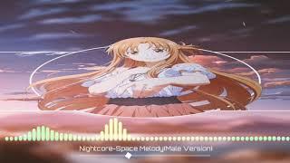Nightcore-Space Melody Male Version