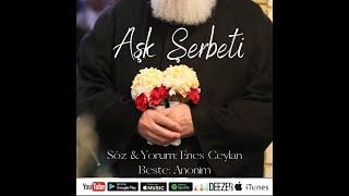 ENES CEYLAN - AŞK ŞERBETİ