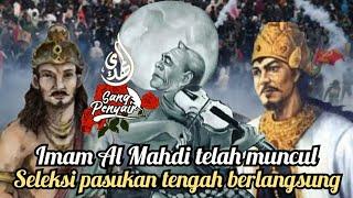 Imam Al Mahdi telah muncul seleksi pasukan tengah berlangsung