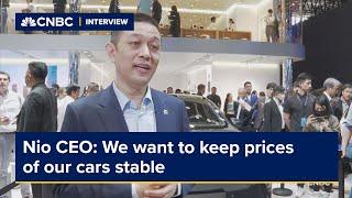 Nio CEO We want to keep prices of our cars stable