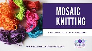 Mosaic Knitting 101 Knitting Tutorial