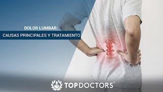 Dolor lumbar causas principales y tratamiento