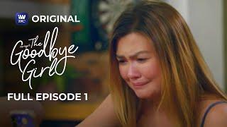 The Goodbye Girl  Full Episode 1  iWantTFC Original Series