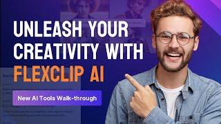 FlexClip AI Tools Walkthrough Revolutionize Your Video Editing