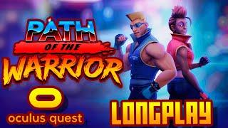 Path of the Warrior - Oculus Quest - Full Gameplay  Longplay No Commentary