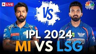 IPL 2024 LIVE MI Vs LSG LIVE Match  Mumbai Indians Vs Lucknow Super Giants Score LIVE  IPL  N18L