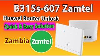 Zamtel B315s-607 Router Unlock For All Network Sim Card  B315s-607 #B315s-Huawei  zambian-zamtel