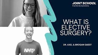 What is elective surgery?  From Week #2 with Brogan Guest - JointSchool.app  5 of 13