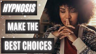 Hypnosis to Make the Best Choices Naturally