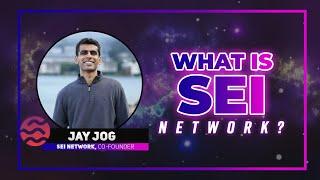 What is Sei Network? - simply explained by Sei Co-Founder Jay Jog