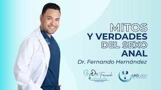 Mitos y verdades del sexo anal  Urólogo Dr. Fernando Hernández