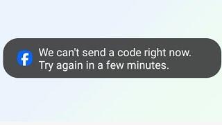 Fix we cant send a code right now. try again in a few minutes facebook 2023  we cant send a code