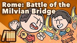 Rome Battle of the Milvian Bridge - Constantine vs Maxentius - Roman History - Extra History
