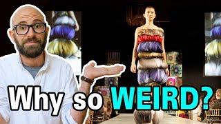 Whats the Deal with the Bizarre Clothes at Fashion Shows?