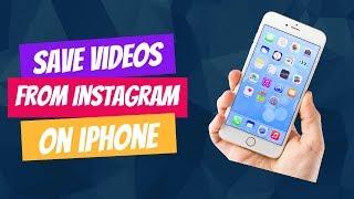 How to Save Videos from Instagram on iPhone  Save Insta Videos