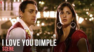 I Love You Dimple  Scene  Mere Brother Ki Dulhan  Imran Khan  Katrina Kaif
