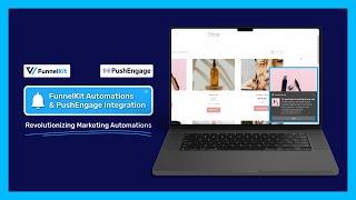 Supercharge Your Marketing with FunnelKit Automations + PushEngage Integration