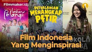 4 Film Indonesia Tema Sangat Inspiratif dan Edukatif