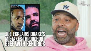 Joe Explains Drakes Mistakes Throughout The Beef with Kendrick