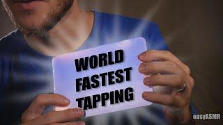 ASMR FASTEST TAPPING EVER...EVER