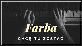 Farba - Chcę tu zostać + tekst słowa napisy.