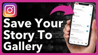 How To Save Your Instagram Story To Gallery