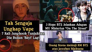 7 Kali Jungkook BTS Tunjukkan Sudah Dewasa Adegan Misterius J-hope On The Street & Wawancara RM