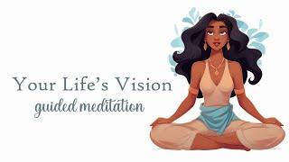 Feel Your Lifes Vision Come True Guided Meditation for Manifestation