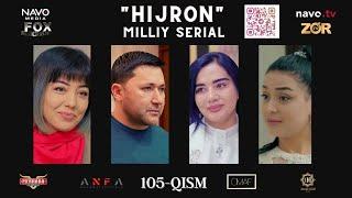 Hijron ozbek serial 105- qism  Ҳижрон ўзбек сериал 105- қисм