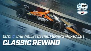 2021 Chevrolet Detroit Grand Prix Race 1  INDYCAR Classic Full-Race Rewind