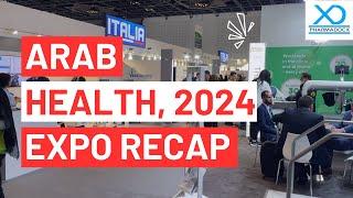 Arab Health 2024 Expo Recap  Pharmadocx Consultants