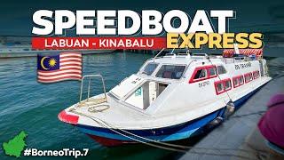 BORNEO - Eps.7  Naik Kapal Speedboat Express Dari Labuan Ke Kinabalu.